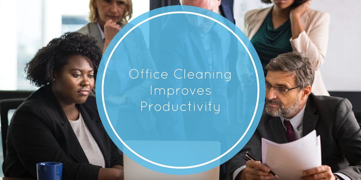 Office Cleaning Improves Productivity