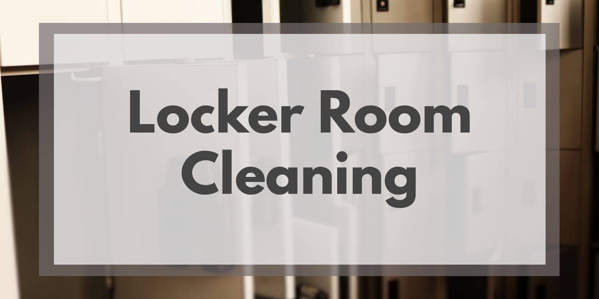 Locker Room Cleaning