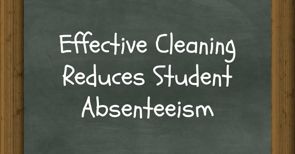 Effective Cleaning Reduces Student Absenteeism