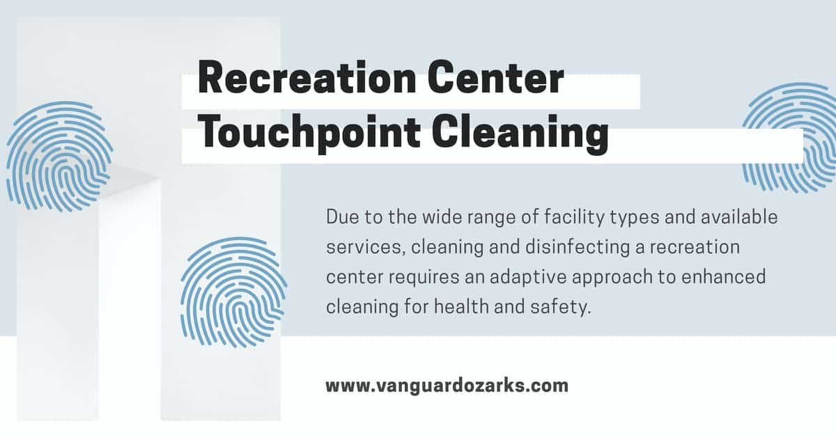 Recreation Center Touchpoint Cleaning