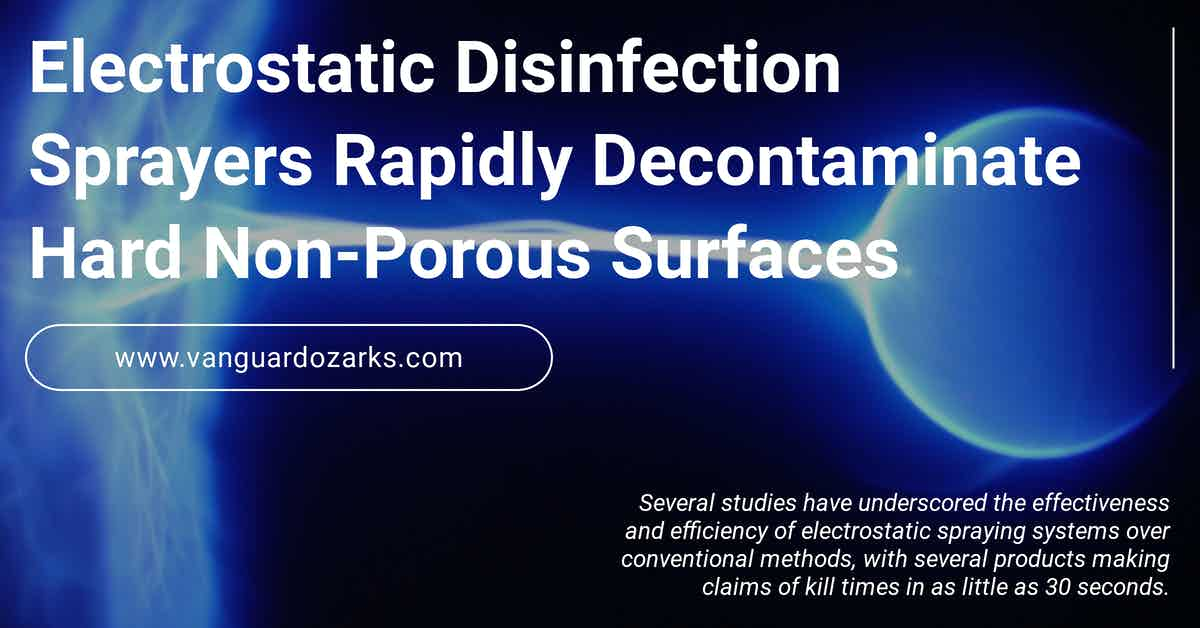 Electrostatic Disinfection Sprayers Rapidly Decontaminate Hard Non-Porous Surfaces