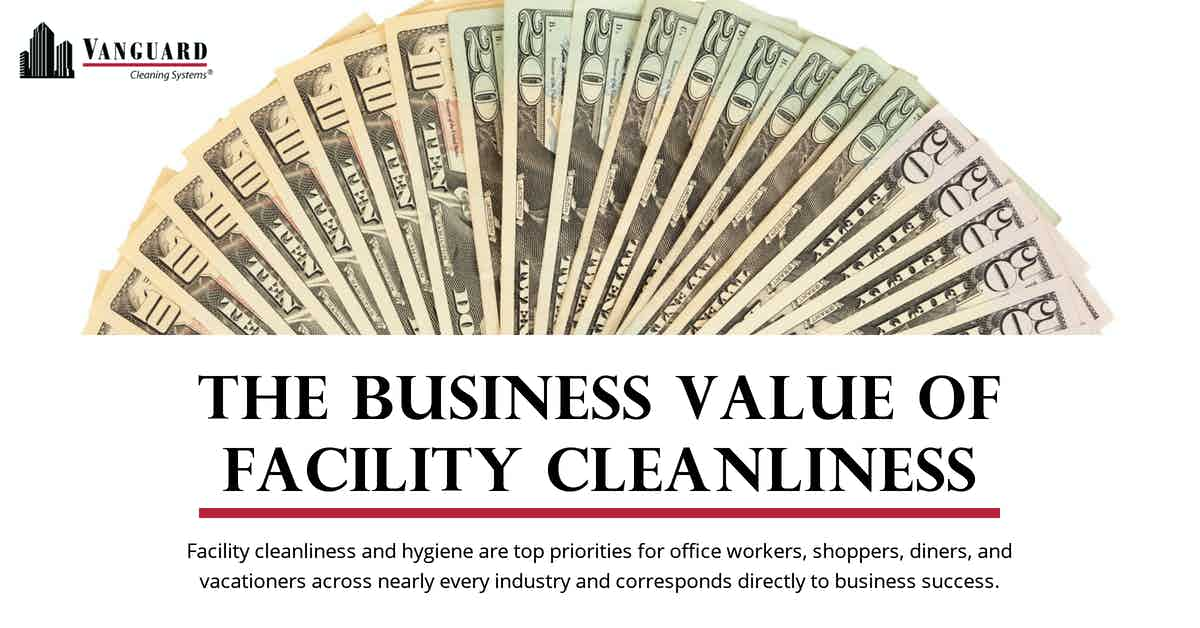 The Business Value of Facility Cleanliness