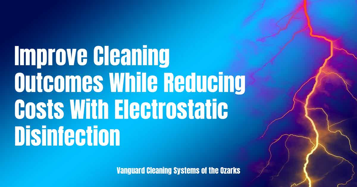 Improve Cleaning Outcomes While Reducing Costs With Electrostatic Disinfection