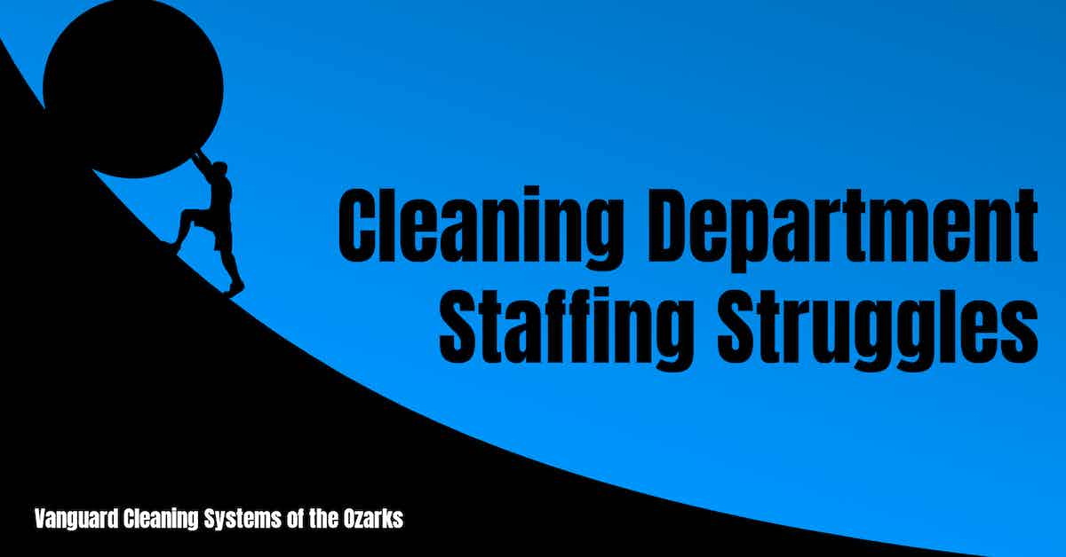 Cleaning Department Staffing Struggles