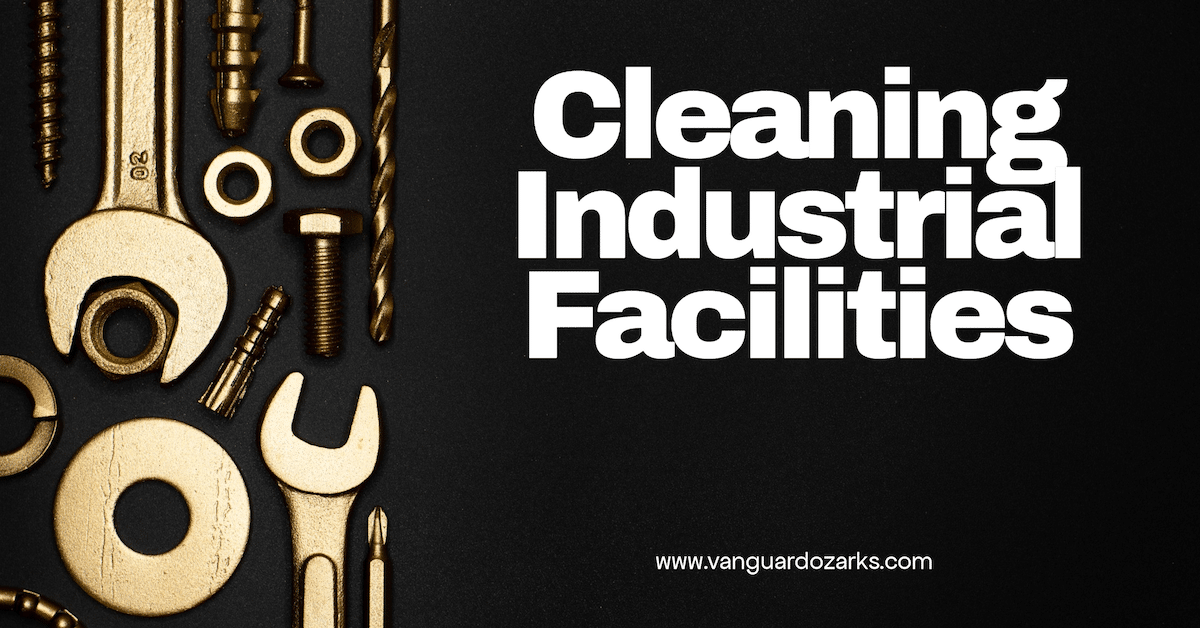 Cleaning Industrial Facilities