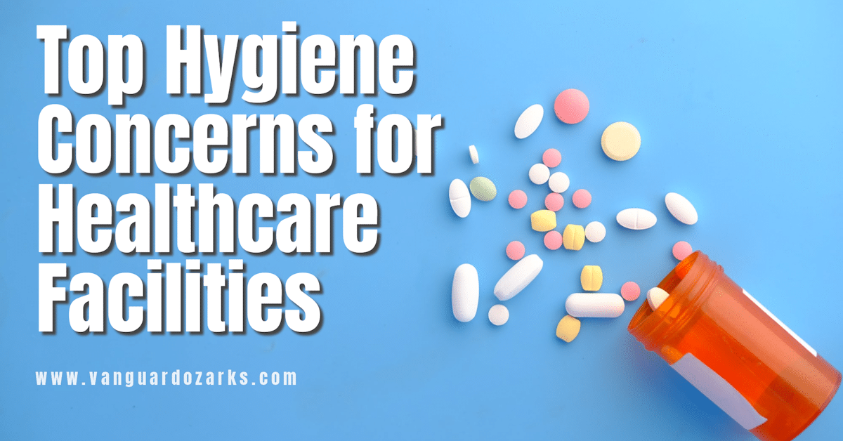 Top Hygiene Concerns for Healthcare Facilities