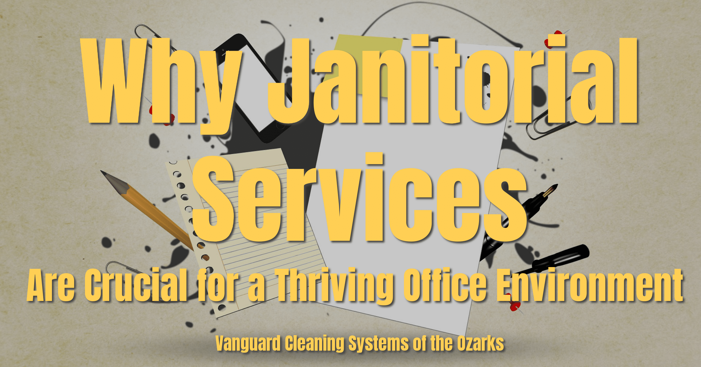 Why Janitorial Services Are Crucial for a Thriving Office Environment