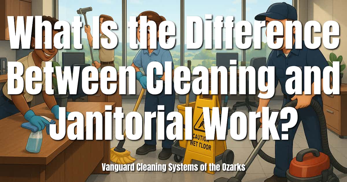 What Is the Difference Between Cleaning and Janitorial Work?